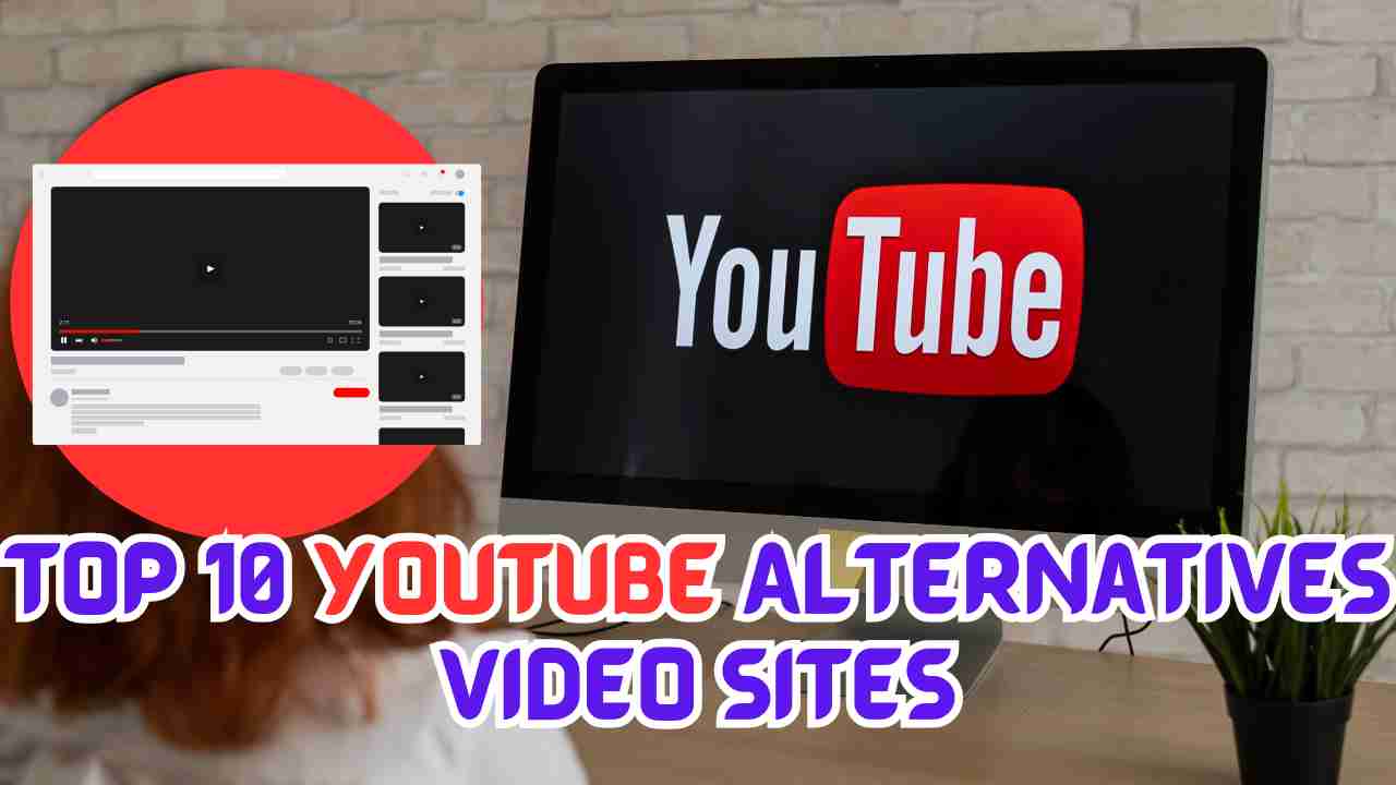 Top 10 YouTube Alternatives Video sites